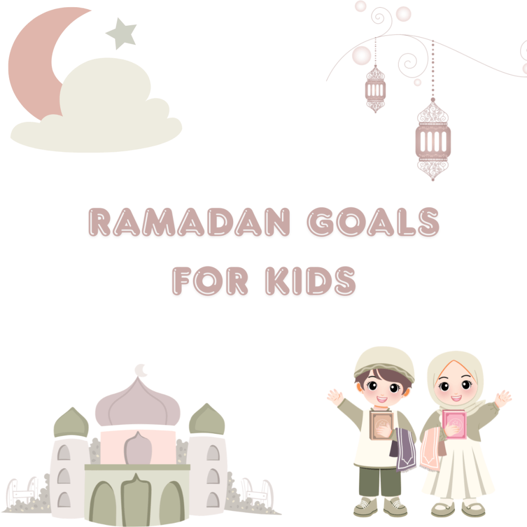 Ramadan Goals For&nbsp;kids